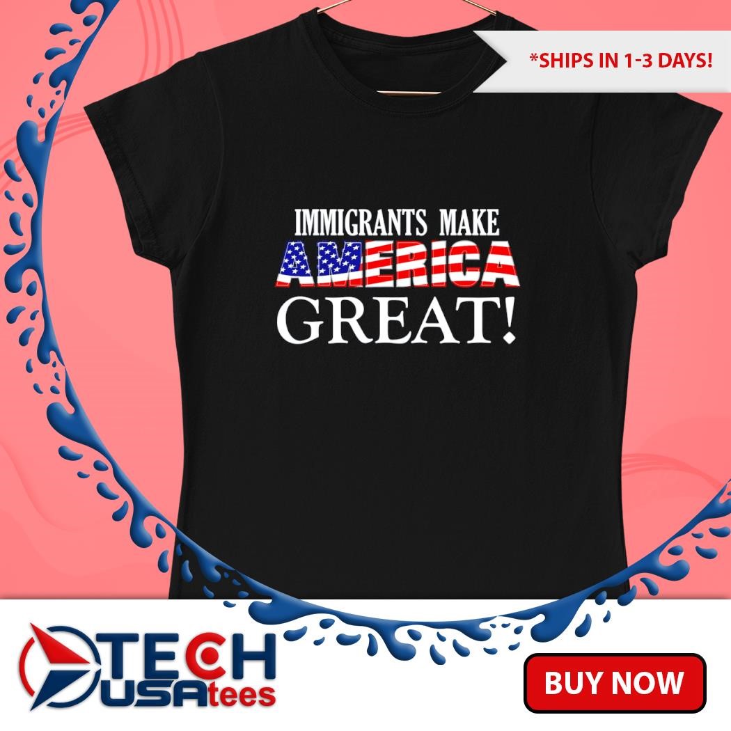 Immigrants make America great 2024 flag shirt, hoodie