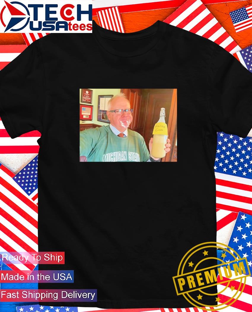 horsecum Tim Walz drinking horse cum meme shirt, hoodie, sweater, long sleeve and  tank top