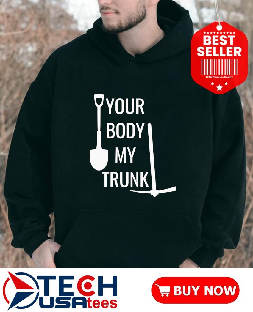 I Will Put You In A Trunk Hooded Sweatshirt Funny Dont Mess Humor
