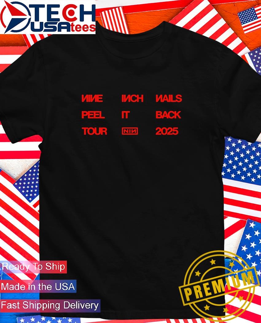 Nine Inch Nails peel it back Tour 2025 shirt, hoodie