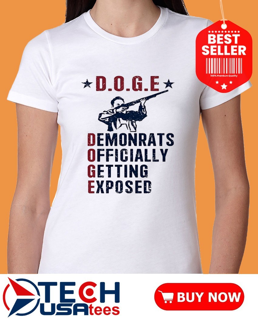 DOGE Demonrats Officially Getting Exposed shirt, hoodie, sweater, long  sleeve and tank top