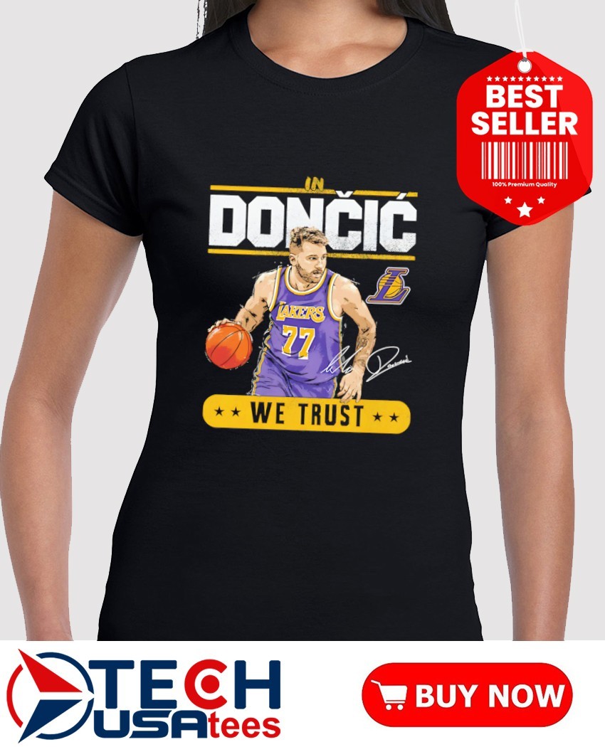 In Luka Doncic we trust No. 77 Los Angeles Lakers Basketball