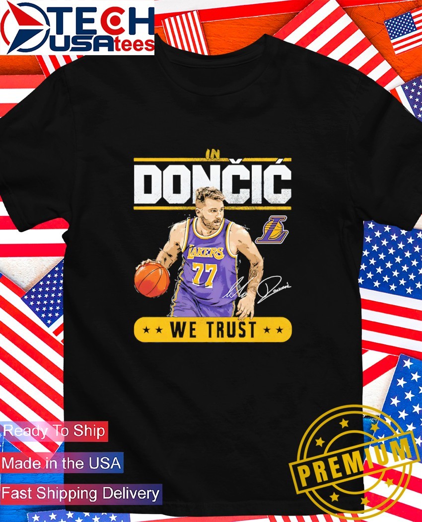 In Luka Doncic we trust No. 77 Los Angeles Lakers Basketball