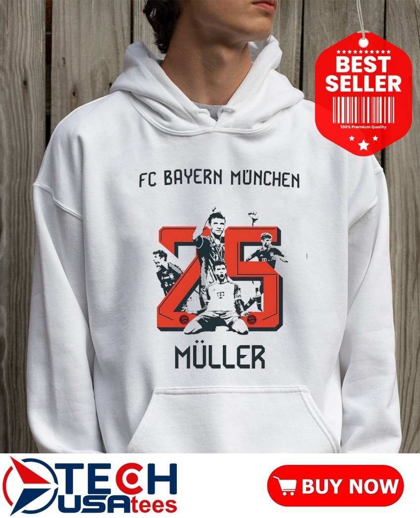 FC Bayern Munich Thomas Muller #25 shirt, hoodie, sweater