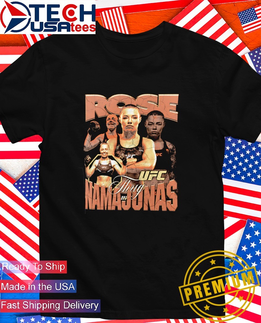 Long Sleeve Rose Namajunas T Shirt Rose Namajunas Thug UFC Shirt