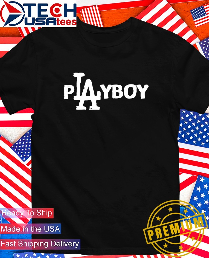 LA playboy shirt, hoodie, sweater, long sleeve and tank top