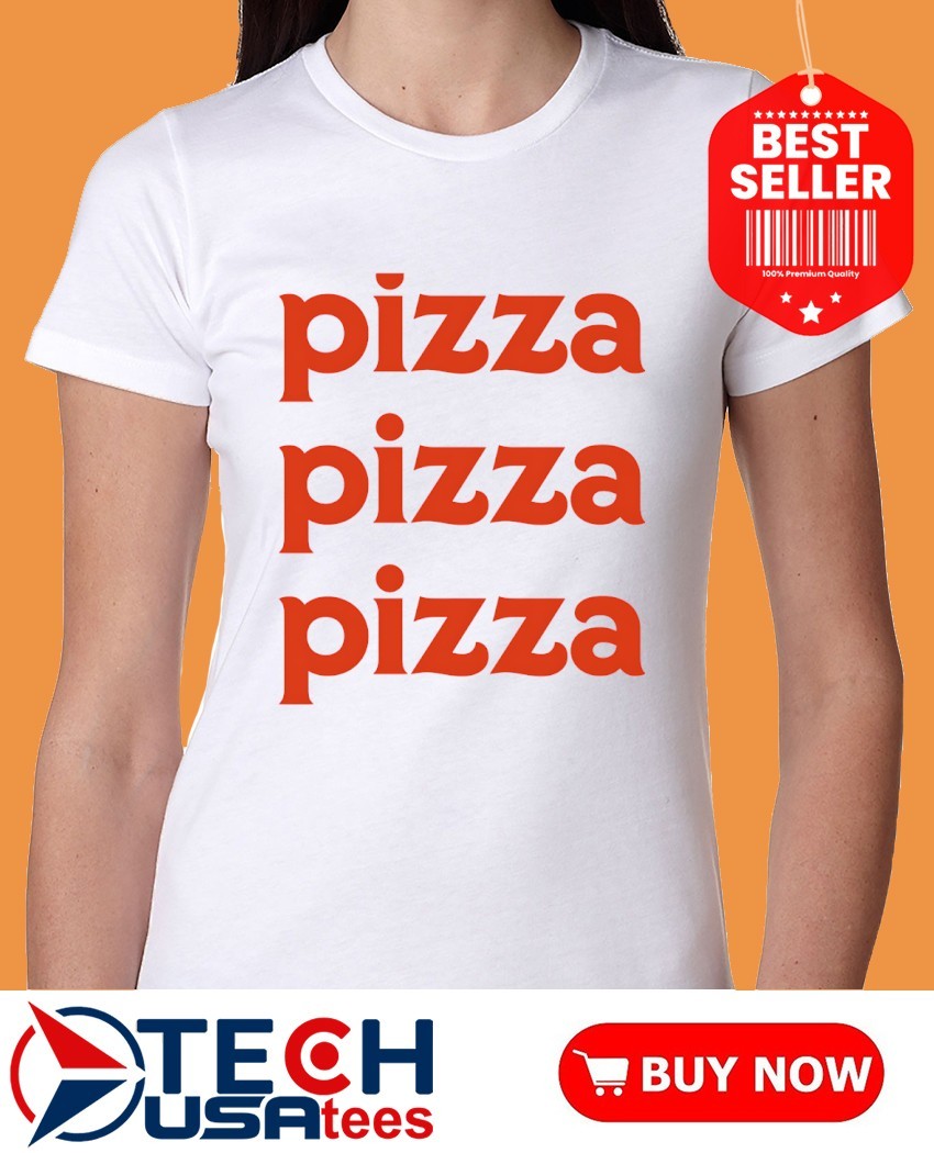 Pizza pizza pizza shirt, hoodie, sweater, long sleeve and