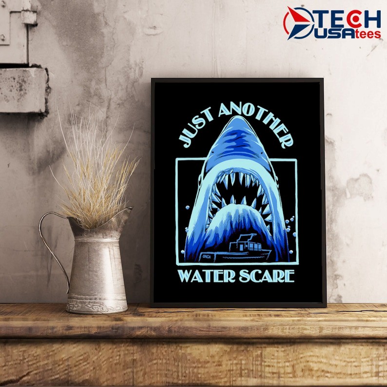 SHARK ポスター Just another water scare shark shirt, hoodie, sweater, long